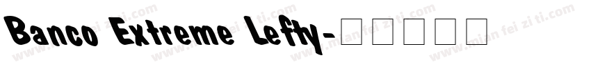 Banco Extreme Lefty字体转换